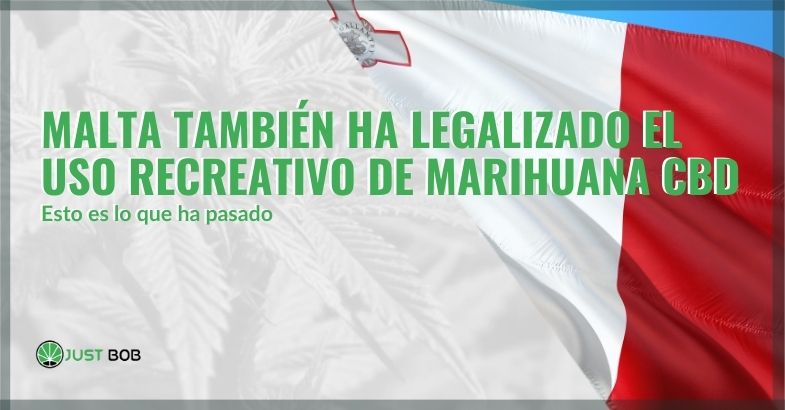 Malta legaliza el consumo recreativo de cannabis | Justbobshop